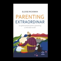 Parenting extraordinar - un ghid esential pentru si educatie acasa