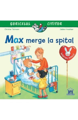 Soricelul cititor - Max merge la spital