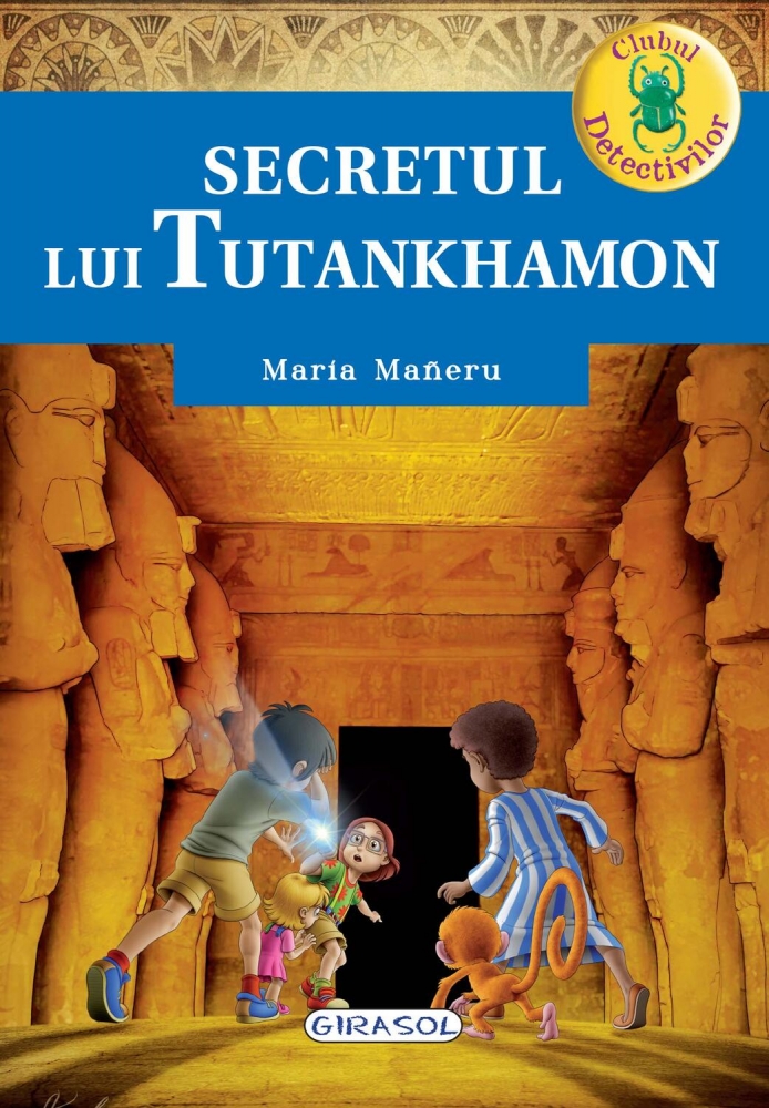 Clubul detectivilor - Secretul lui Tutankhamon