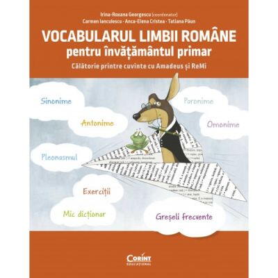 Vocabularul limbii romane pentru invatamantul primar. Invat si exersez cu Amadeus Remi